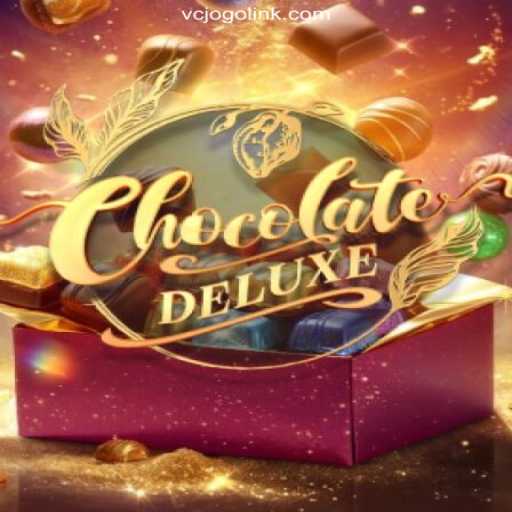 The Ultimate Guide to ChocolateDeluxe on VCJogo.COM Platform-Oficial Slots Brasil #1