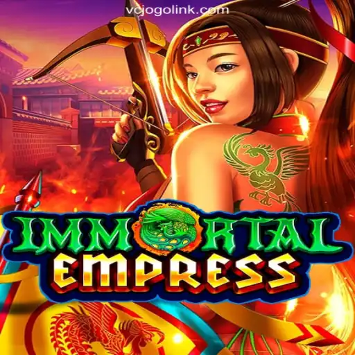 Explore the Mystical Adventure of ImmortalEmpress at VCJogo.COM: The Premier Slots Platform in Brazil
